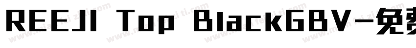 REEJI Top BlackGBV字体转换